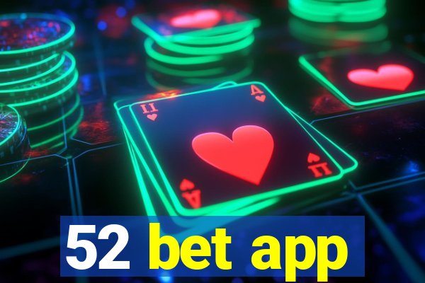 52 bet app